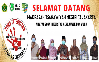MTsN 12 Jakarta Sebagai Madrasah Zona Integritas di Lingkungan Kemenag